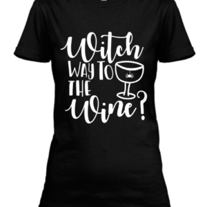 T-shirt Witch way to the Wine?